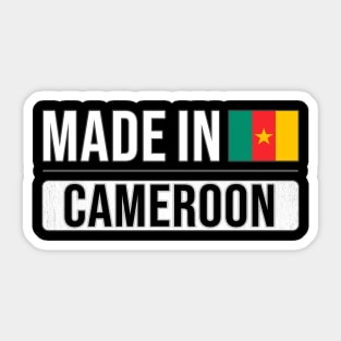 Made In Cameroon - Gift for Cameroonian With Roots From Cameroon Sticker